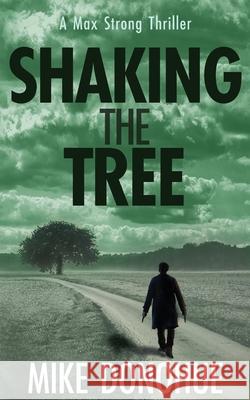 Shaking the Tree Mike Donohue 9781736829721