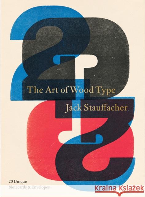 Jack Stauffacher: The Art of Wood Type: 20 Unique Notecards & Envelopes Jack Stauffacher 9781736863367 Letterform Archive Books