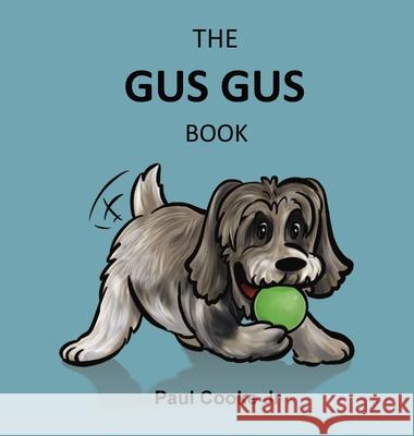 The Gus Gus Book Paul Cooke 9781736956007
