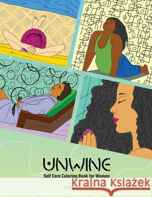 Unwine: Self-care Coloring Book for Women Miracle Sims 9781737008842
