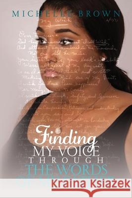 Finding My Voice Through The Words Of My Father Michelle U. Brown 9781737135906