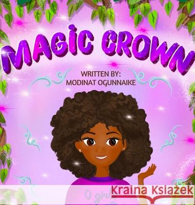 Magic Crown Modinat Ogunnaike 9781737509691