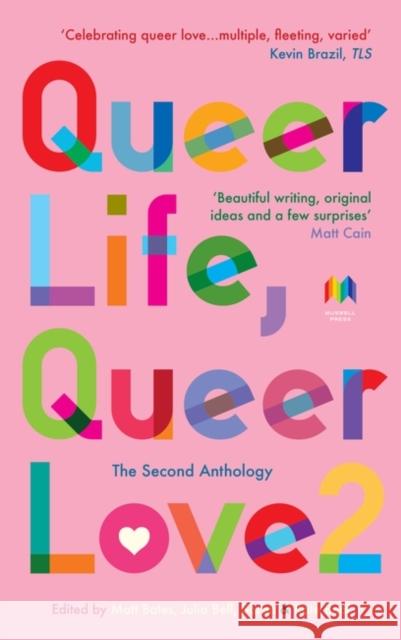 Queer Life, Queer Love: The Second Anthology  9781739123826 Muswell Press