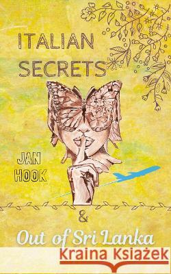 Italian Secrets & Out of Sri Lanka Jan Hook   9781739169008 Barjan Books