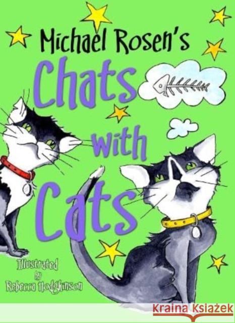 Michael Rosen's Chats with Cats  9781739330217 Seven Arches Publishing