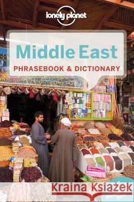 Lonely Planet Middle East Phrasebook & Dictionary Kathryn Stapley 9781741791396 LONELY PLANET PUBLICATIONS