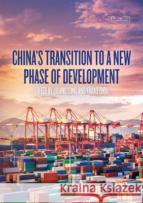 China's Transition to a New Phase of Development Ligang Song Yixiao Zhou  9781760465575