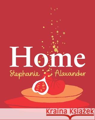 Home Stephanie Alexander 9781760981136 MacMillan Australia