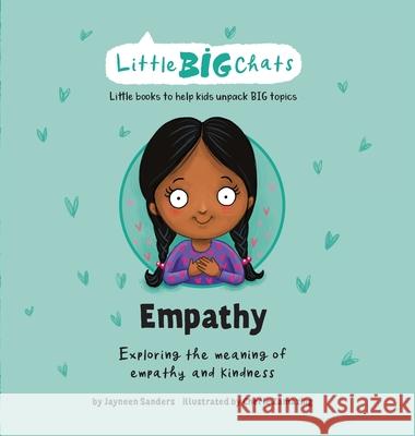 Empathy: Exploring the meaning of empathy and kindness Cherie Zamazing Jayneen Sanders 9781761160165
