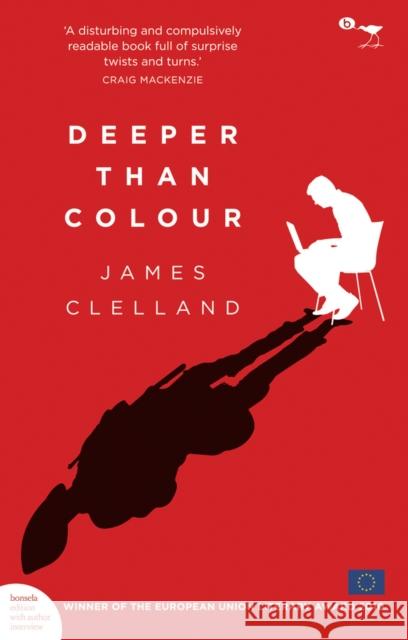 Deeper Than Colour James Clelland   9781770099258 Jacana Media (Pty) Ltd