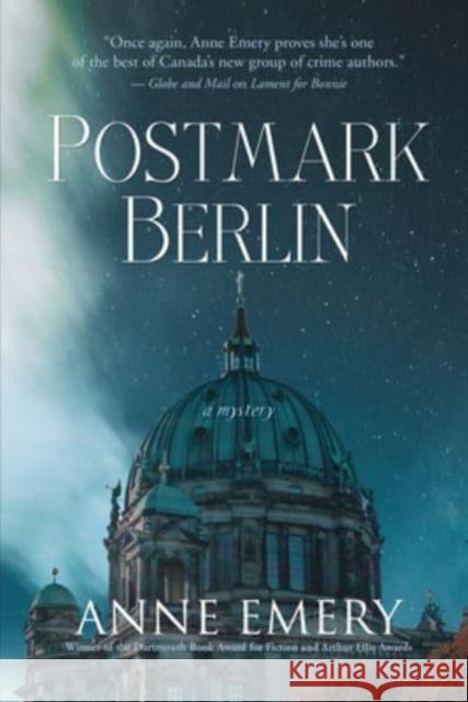 Postmark Berlin: A Mystery Anne Emery 9781770417021