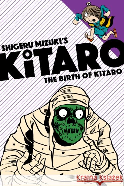 The Birth of Kitaro Shigeru Mizuki Zack Davisson 9781770462281