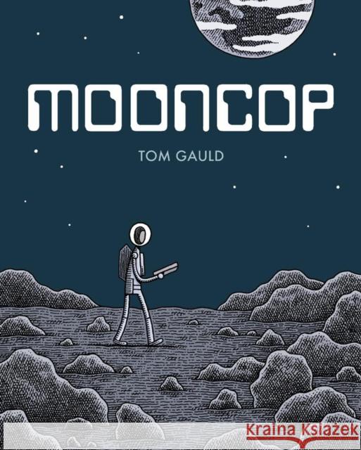 Mooncop Tom Gauld 9781770462540 Drawn & Quarterly