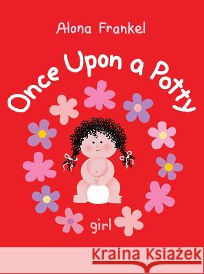 Once Upon a Potty: Girl Alona Frankel 9781770854055 Firefly Books