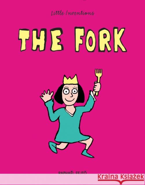 The Fork Raphael Fejto 9781770857452 Firefly Books