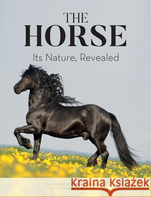 The Horse: Its Nature, Revealed Emmanuelle Brengard Sabine Stuewer 9781770859593