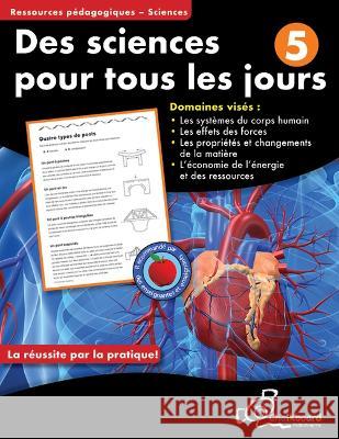 Des Science Pour Tous Les Jours 5 Janis Barr Rita Vande 9781771051781 Chalkboard Publishing