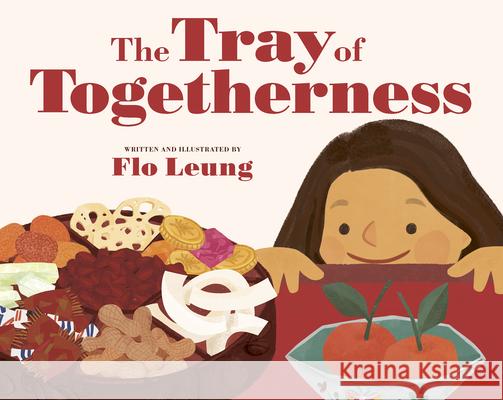 The Tray of Togetherness Flo Leung 9781771474627