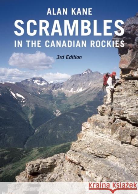 Scrambles in the Canadian Rockies Alan Kane 9781771600972 Rocky Mountain Books Incorporated