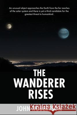 The Wanderer Rises Robertson, John 9781771803243 Iguana Books