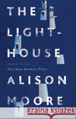The Lighthouse Alison Moore 9781771961455