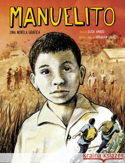 Manuelito (Spanish Edition) Elisa Amado Abraham Urias 9781773212715 Annick Press
