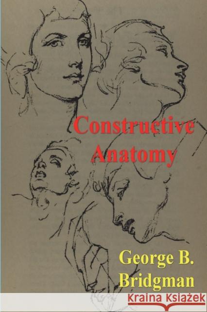 Constructive Anatomy George B Bridgman   9781773238708 Must Have Books