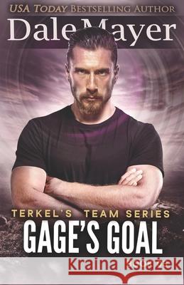 Gage's Goal Dale Mayer 9781773365152