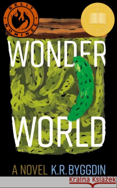 Wonder World K. R. Byggdin 9781773370736 Great Plains Publications