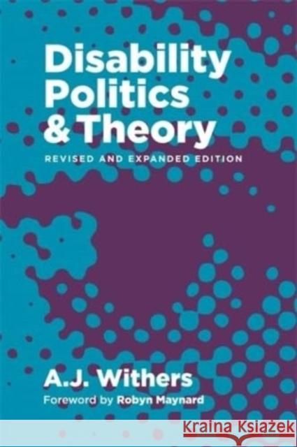 Disability Politics and Theory A.J. Withers 9781773635675 Fernwood Publishing Co Ltd