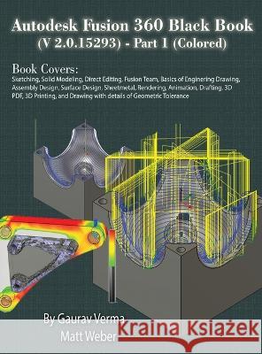 Autodesk Fusion 360 Black Book (V 2.0.15293) - Part 1 Gaurav Verma Matt Weber 9781774590966 Cadcamcae Works