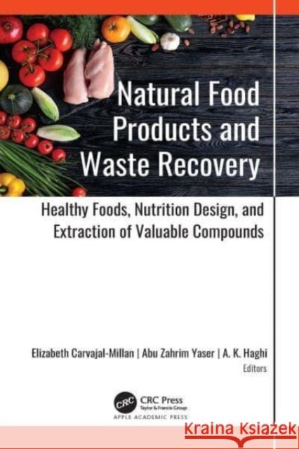 Natural Food Products and Waste Recovery  9781774638293 Apple Academic Press