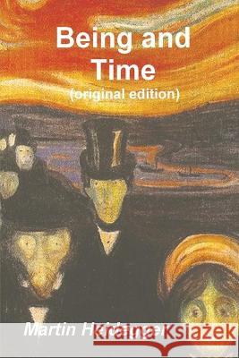 Being and Time Martin Heidegger John MacQuarrie Edward S. Robinson 9781774640661