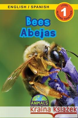 Bees / Abejas: Bilingual (English / Spanish) (Inglés / Español) Animals That Make a Difference! (Engaging Readers, Level 1) Ashley Lee, Jared Siemens, Alexis Roumanis 9781774763872 Engage Books