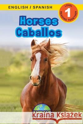 Horses / Caballos: Bilingual (English / Spanish) (Inglés / Español) Animals That Make a Difference! (Engaging Readers, Level 1) Ashley Lee, Alexis Roumanis 9781774763933 Engage Books