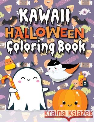 Kawaii Halloween Coloring Book: (Ages 4-8, 6-12, 8-12, 12+) Full-Page Monsters, Spooky Animals, and More! (Halloween Gift for Kids, Grandkids, Adults, Engage Books (Activities) 9781774765753 Engage Books (Activities)