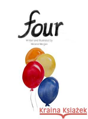 Four: A Birthday Book Melanie Morgan   9781777838140 Melanie Morgan