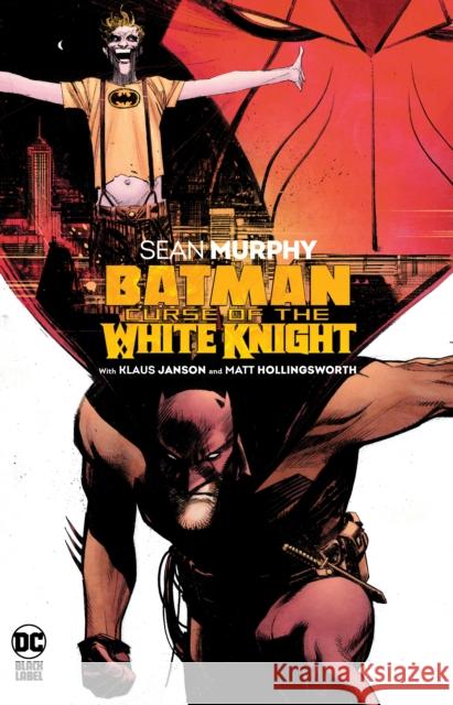 Batman: Curse of the White Knight Sean Murphy Sean Murphy Klaus Janson 9781779512581