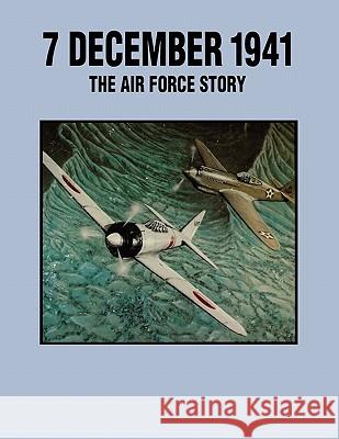 7 December 1941: The Air Force Story Arakaki, Leatrice R. 9781780391328 WWW.Militarybookshop.Co.UK