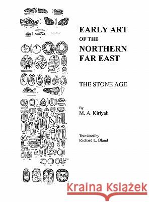 Early Art Of The Northern Far East: The Stone Age Bland, Richard L. 9781780393667