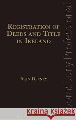 Registration of Deeds and Title in Ireland John Deeney 9781780432281 0