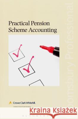 Practical Pension Scheme Accounting Philip Briggs 9781780436753 Tottel Publishing