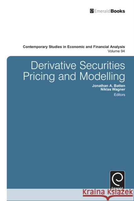 Derivatives Pricing and Modeling Jonathan Batten, Niklas F. Wagner, Robert Thornton, J. Richard Aronson 9781780526164