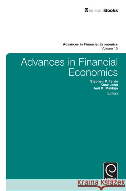 Advances in Financial Economics Kose John, Anil K. Makhija, Stephen P. Ferris, Kose John, Anil K. Makhija 9781780527888