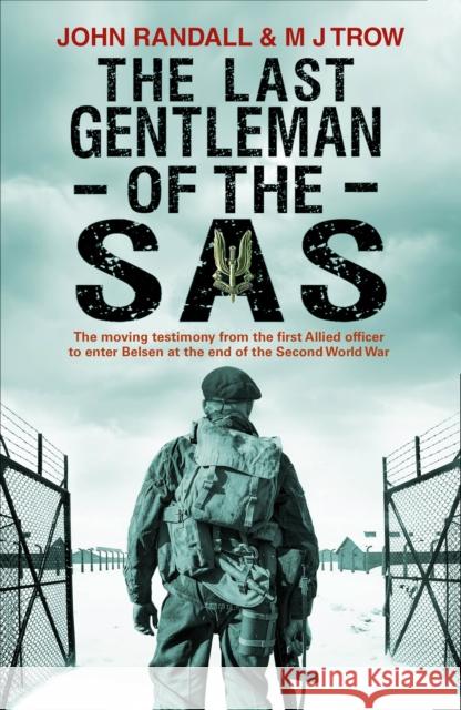 The Last Gentleman of the SAS John Randall M. J. Trow  9781780575278 Mainstream Publishing