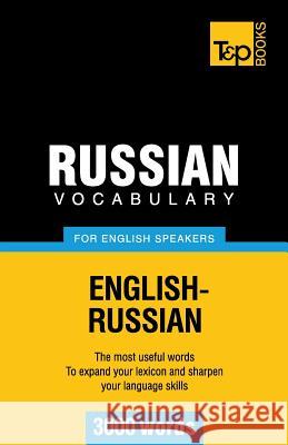 Russian Vocabulary for English Speakers - 3000 words Taranov, Andrey 9781780712802 T&p Books
