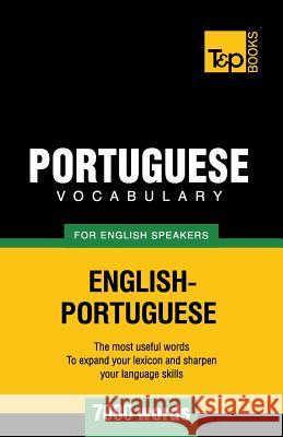 Portuguese vocabulary for English speakers - 7000 words Taranov, Andrey 9781780713151 T&p Books