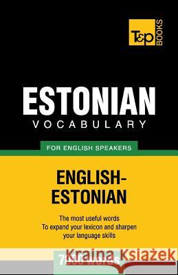Estonian vocabulary for English speakers - 7000 words Taranov, Andrey 9781780716992 T&p Books