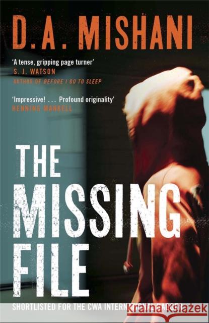 The Missing File : An Inspector Avraham Avraham Novel D A Mishani 9781780876511