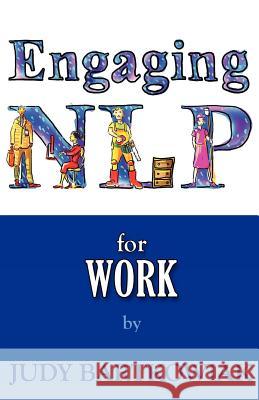 NLP for Work (engaging NLP) Judy Bartkowiak 9781780922317 MX Publishing
